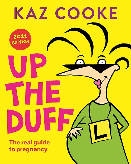 Up the Duff by Kaz Cooke (2021 Edition)